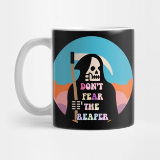 Don't fear the reaper Mug